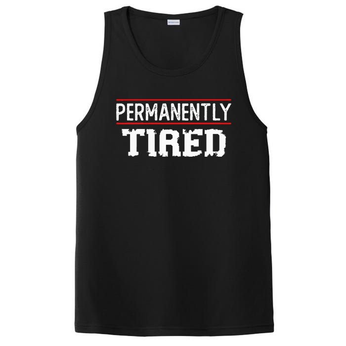 Permanently Tired Funny Slogan Vintage Always Tired PosiCharge Competitor Tank