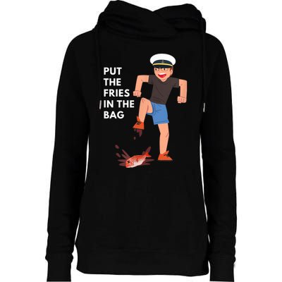 Put The Fries In The Bag Josh Block Wots Womens Funnel Neck Pullover Hood