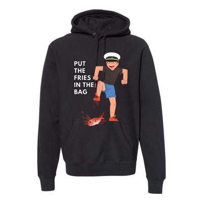 Put The Fries In The Bag Josh Block Wots Premium Hoodie