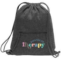 Physical Therapy Funny Physical Therapist Pt Therapist Month Sweatshirt Cinch Pack Bag