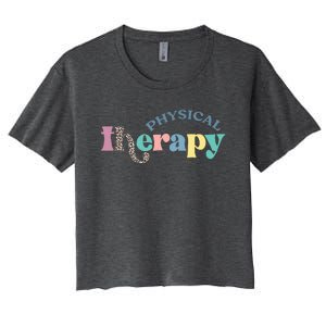 Physical Therapy Funny Physical Therapist Pt Therapist Month Women's Crop Top Tee