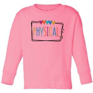 Physical Therapy Funny Physical Therapist Pt Therapist Month Toddler Long Sleeve Shirt