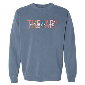 Physical Therapy Funny Physical Therapist Pt Therapist Month Garment-Dyed Sweatshirt