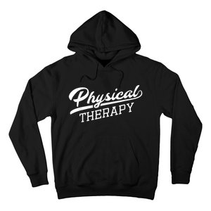 Physical Therapy For Physical Therapist Hoodie