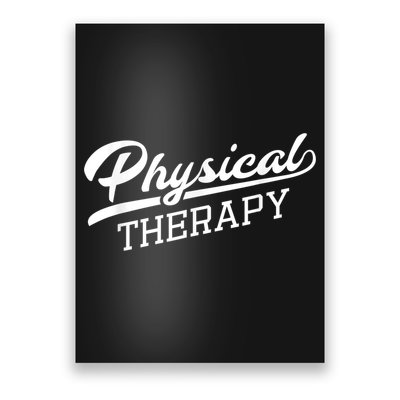 Physical Therapy For Physical Therapist Poster