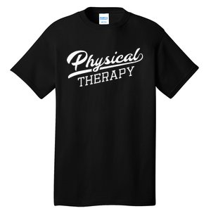 Physical Therapy Gift For Physical Therapist Tall T-Shirt