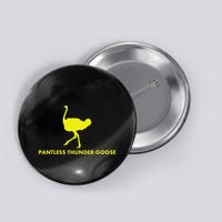 Pantless Thunder Goose Popular Random Button