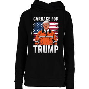 Proud Trump Garbage Supporter Garbage For Trump Garbage Womens Funnel Neck Pullover Hood