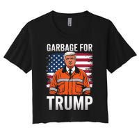 Proud Trump Garbage Supporter Garbage For Trump Garbage Women's Crop Top Tee