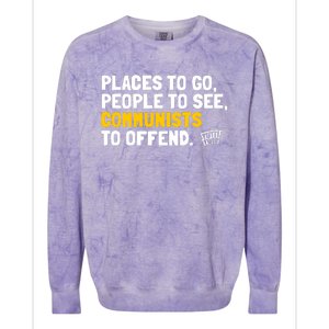 Places To Go People To See Communists To Offend Colorblast Crewneck Sweatshirt