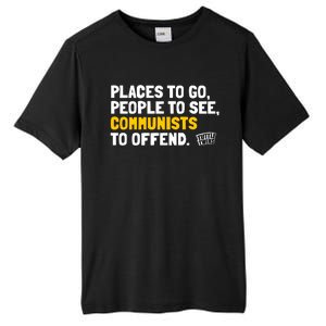 Places To Go People To See Communists To Offend Tall Fusion ChromaSoft Performance T-Shirt