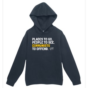 Places To Go People To See Communists To Offend Urban Pullover Hoodie