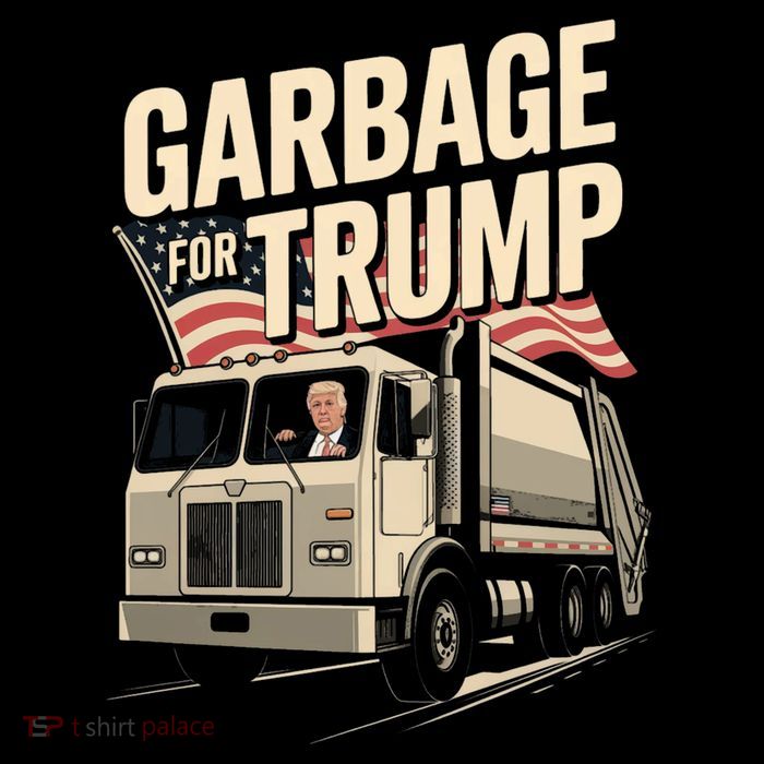 Proud Trump Garbage Supporter Garbage For Trump Garbage Poster