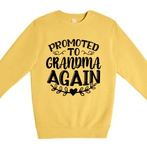 Promoted To Grandma Again Funny Gift Premium Crewneck Sweatshirt