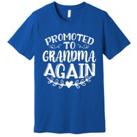 Promoted To Grandma Again Funny Gift Premium T-Shirt