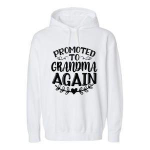 Promoted To Grandma Again Funny Gift Garment-Dyed Fleece Hoodie