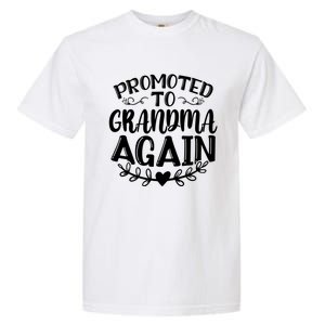 Promoted To Grandma Again Funny Gift Garment-Dyed Heavyweight T-Shirt