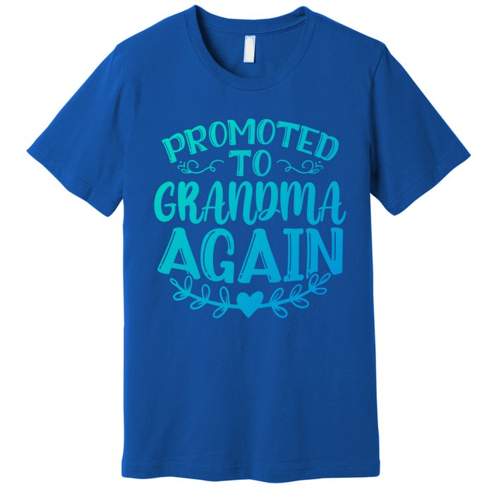 Promoted To Grandma Again Funny Gift Premium T-Shirt