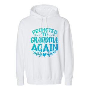 Promoted To Grandma Again Funny Gift Garment-Dyed Fleece Hoodie