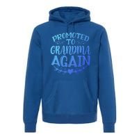 Promoted To Grandma Again Funny Gift Premium Hoodie