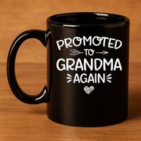 Promoted To Grandma Again New Nana Granny Mothers Day 11oz C Handle Ceramic Mug
