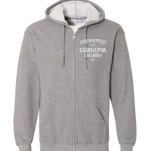 Promoted To Grandma Again New Nana Granny Mothers Day Full Zip Hoodie