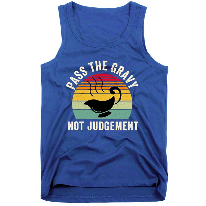 Pass The Gravy Not Judget Funny Thanksgiving Turkey Fami Gift Tank Top