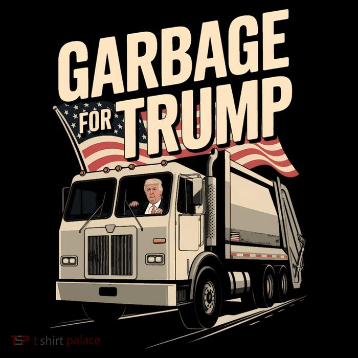 Proud Trump Garbage Supporter Garbage For Trump Garbage Poster