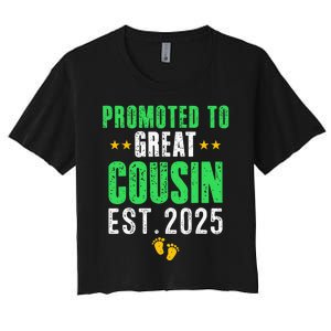 Promoted To Great Cousin 2025 IM Going To Be A Cousin 2025 Women's Crop Top Tee