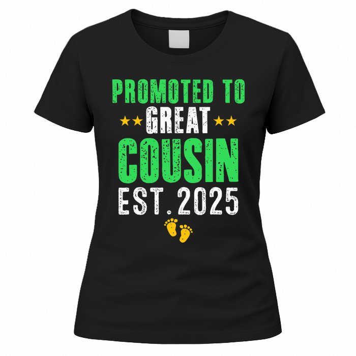 Promoted To Great Cousin 2025 IM Going To Be A Cousin 2025 Women's T-Shirt