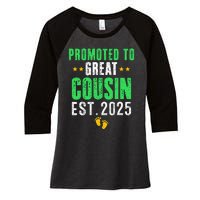 Promoted To Great Cousin 2025 IM Going To Be A Cousin 2025 Women's Tri-Blend 3/4-Sleeve Raglan Shirt