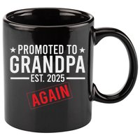 Promoted To Grandpa Again 2025 Baby Announcement Sibling 11oz C Handle Ceramic Mug