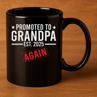 Promoted To Grandpa Again 2025 Baby Announcement Sibling 11oz C Handle Ceramic Mug