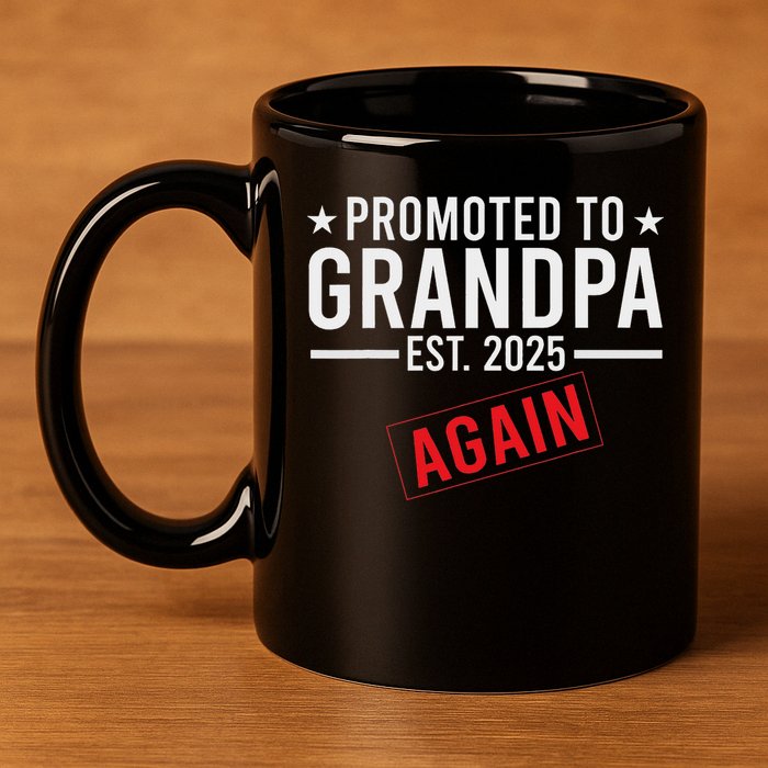 Promoted To Grandpa Again 2025 Baby Announcement Sibling 11oz C Handle Ceramic Mug