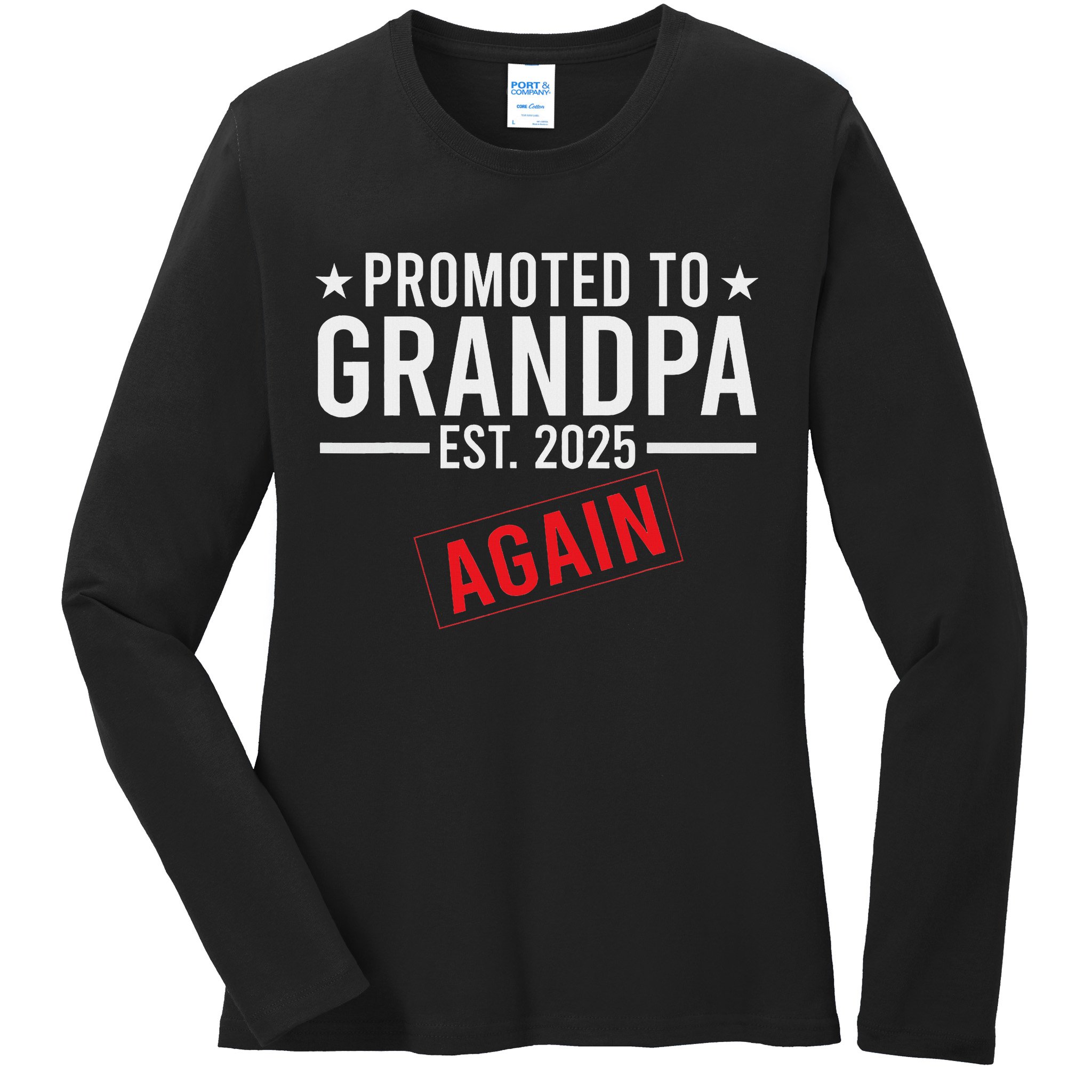 Promoted To Grandpa Again 2025 Baby Announcement Sibling Ladies Long Sleeve Shirt