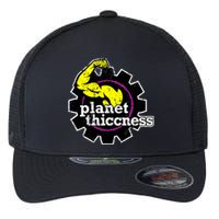 Planet Thiccness Gym Thickness Funny Joke Workout Lover Flexfit Unipanel Trucker Cap