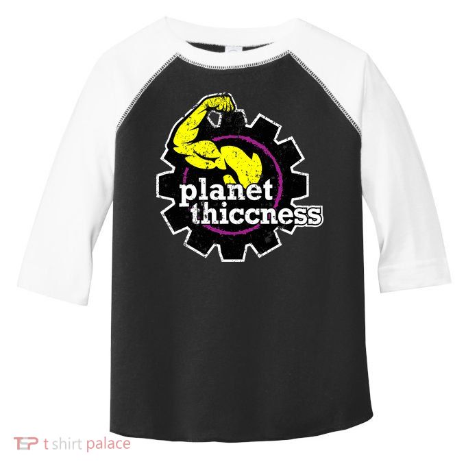 Planet Thiccness Gym Thickness Funny Joke Workout Lover Toddler Fine Jersey T-Shirt