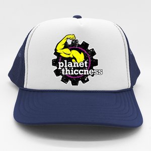 Planet Thiccness Gym Thickness Funny Joke Workout Lover Trucker Hat