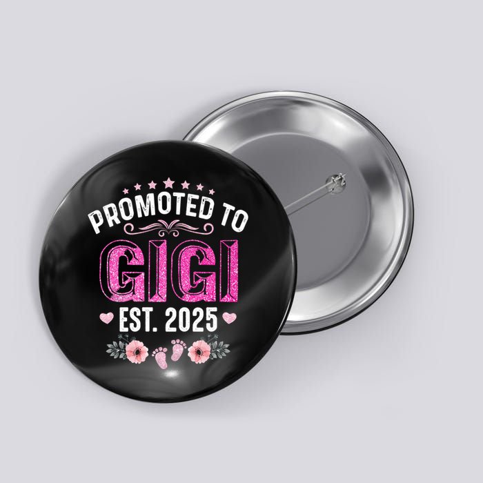 Promoted To Gigi Est. 2025 Funny Floral Mother's Day Button