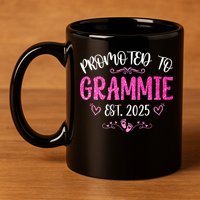 Promoted To Grammie Est 2025 Soon To Be Mom Mother's Day  11oz C Handle Ceramic Mug