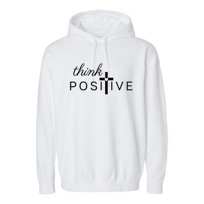 Positive Thinking God Loves You Gift Garment-Dyed Fleece Hoodie