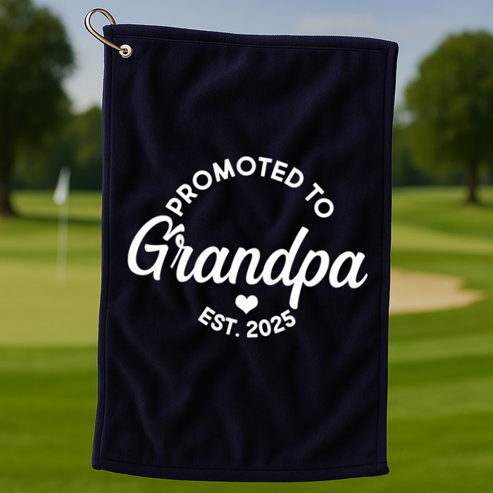 Promoted To Grandpa Est 2025 Golf Towel