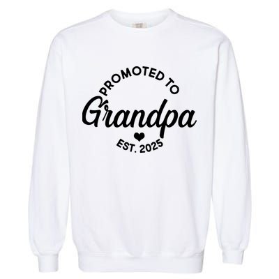 Promoted To Grandpa Est 2025 Garment-Dyed Sweatshirt