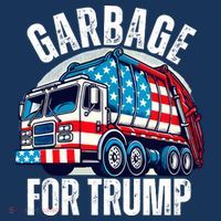 Proud Trump Garbage Supporter Garbage For Trump Garbage T-Shirt