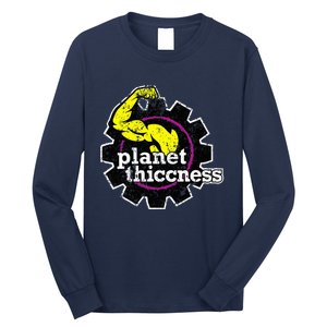 Planet Thiccness Gym Thickness Funny Joke Workout Lover Long Sleeve Shirt