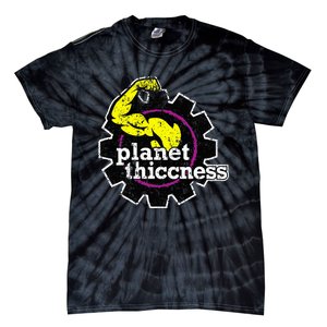 Planet Thiccness Gym Thickness Funny Joke Workout Lover Tie-Dye T-Shirt