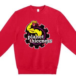 Planet Thiccness Gym Thickness Funny Joke Workout Lover Premium Crewneck Sweatshirt