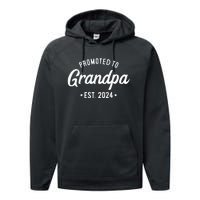 Promoted To Grandpa 2024 Soon To Be Grandfather New Grandpa Performance Fleece Hoodie