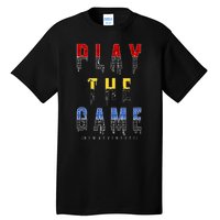 Play The Game Tall T-Shirt