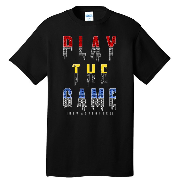 Play The Game Tall T-Shirt